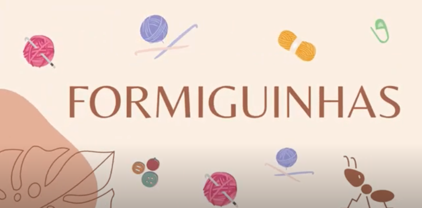 Você sabe quem são as formiguinhas?